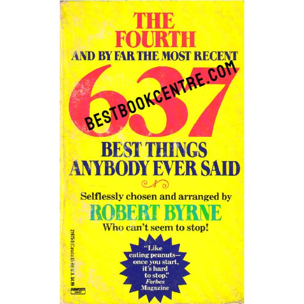 The Fourth and by Far the Most Recent 637 Best Things Anybody Ever Said
