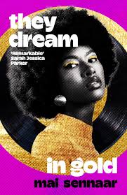 They Dream In Gold book by Diabou Mai Sennaar