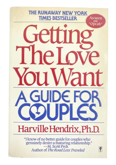 Getting the Love You Want : A Guide for Couples