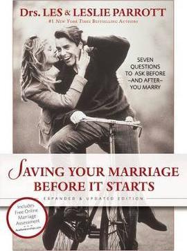 Saving Your Marriage Before it Starts : Seven Questions to Ask Before and After You Marry