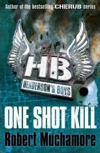 Henderson's Boys #6: One Shot Kill book by Robert Muchamore