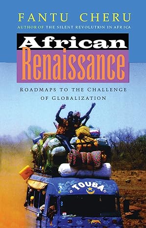 African Renaissance: Roadmaps to the Challenge of Globalization book by Fantu Cheru