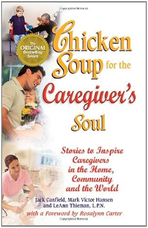 Chicken Soup for the Caregiver's Soul
