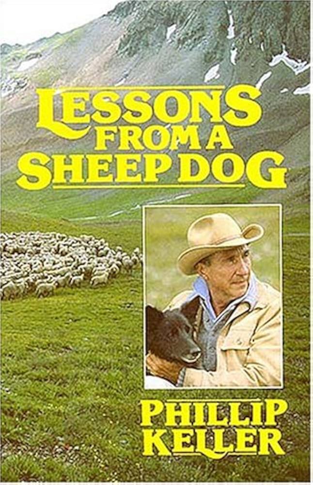 Lessons from a Sheep Dog book by Phillip Keller