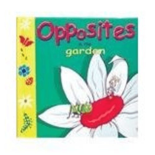 Opposite In The Garden (Board Book)