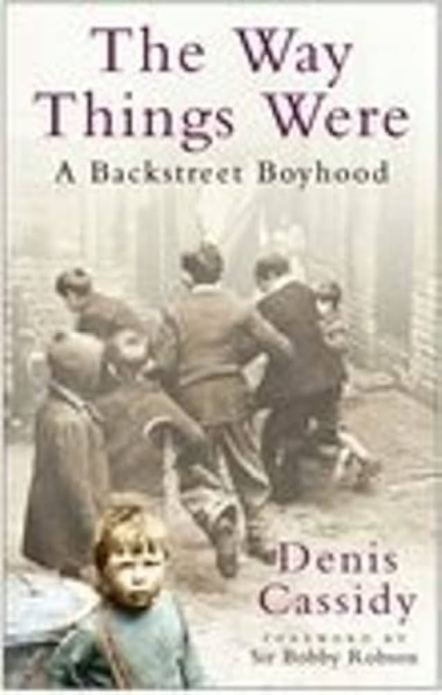 The Way Things Were: A Backstreet Boyhood book by Denis Cassidy