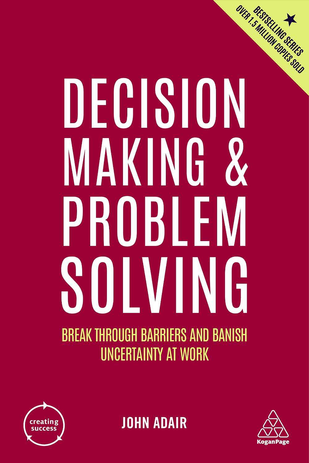 Decision Making and Problem Solving book by John Adair