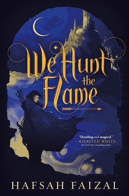 Sands of Arawiya #1: We Hunt the Flame book by Hafsah Faizal