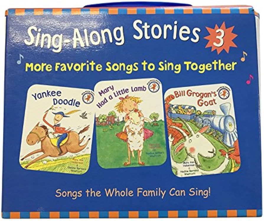 Sing-Along Stories 3: Yankee Doodle, Mary Had a Little Lamb, Bill Grogan's Goat