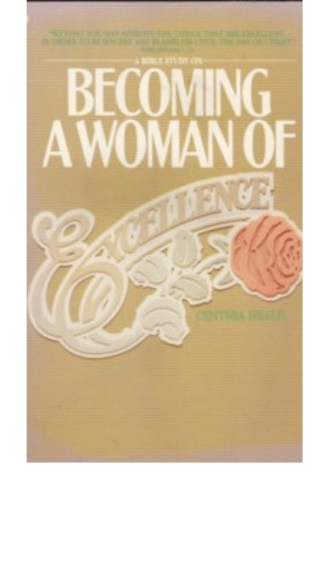 Becoming a Woman of Excellence by Cynthia Heald