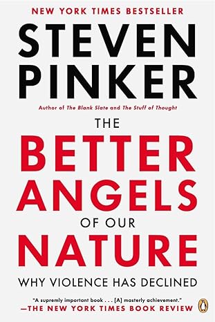 The Better Angels of Our Nature: Why Violence Has Declined book by Steven Pinker