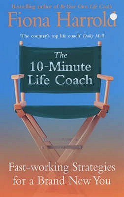 The 10-Minute Life Coach book by Fiona Harrold