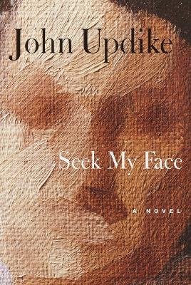 Seek My Face : A novel