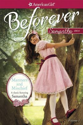 American Girl: Samantha #1-3 Manners and Mischief: A Samantha Classic Volume 1 by Susan S. Adler