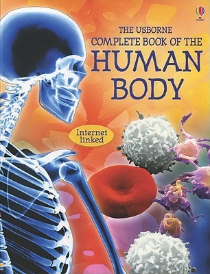 The Usborne Complete Book of the Human Body book by Anna Claybourne