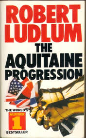 The Aquitaine Progression book by Robert Ludlum