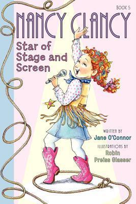 Fancy Nancy: Nancy Clancy, Star of Stage and Screen book by Jane O'Connor