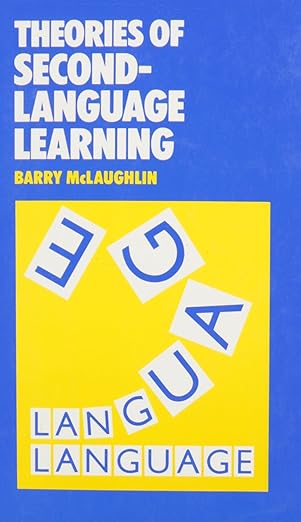 Theories of Second-Language Learning (Second-Language Acquisition) book by Barry McLaughlin