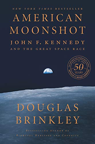 American Moonshot: John F. Kennedy and the Great Space Race book by Douglas Brinkley