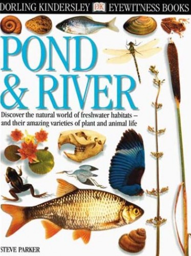 Pond and River (Eyewitness Books)