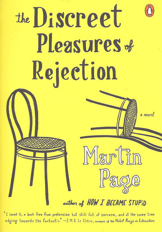 The Discreet Pleasures of Rejection book by Martin Page