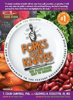 Forks Over Knives: The Plant-Based Way To Health book by Gene Stone