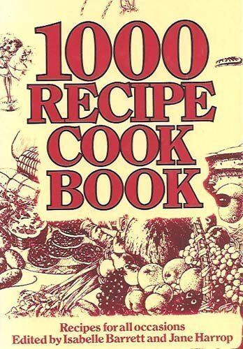 1000 Recipe Cook Book book by Isabelle Barrett