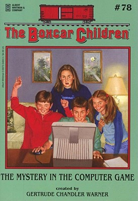 The Boxcar Children #78: The Mystery in the Computer Game