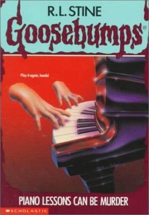 Goosebumps #13: Piano Lessons Can Murder