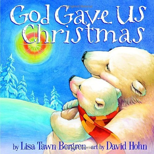 God Gave Us Christmas book by Lisa Tawn Bergren (Board Book)