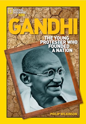 Gandhi: Young Protester Who Founded A Nation by Philip Wilkinson