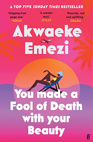 You Made a Fool of Death With Your Beauty book by Akwaeke Emezi