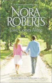 Love Comes Along book by Nora Roberts