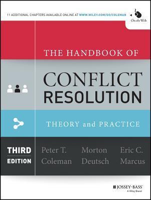 The Handbook of Conflict Resolution: Theory and Practice book by Peter T. Coleman