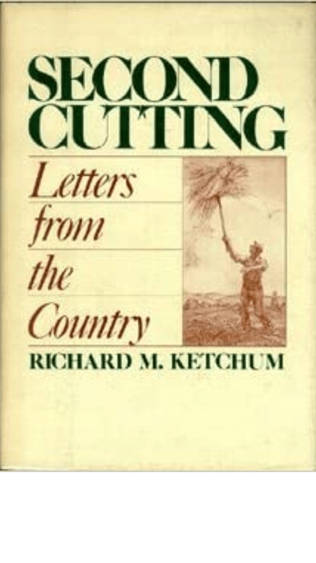 Second Cutting by Richard M. Ketchum
