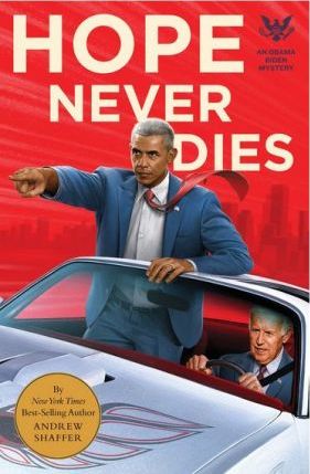 Hope Never Dies : An Obama Biden Mystery