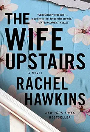 The Wife Upstairs: A Novel By Rachel Hawkins