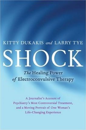 Shock : The Healing Power of Electroconvulsive Therapy