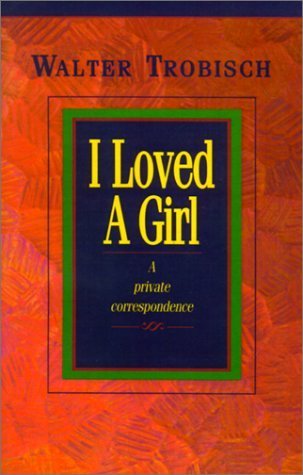 I Loved a Girl book by Walter Trobisch