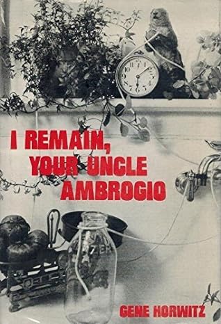 I Remain, Your Uncle Ambrogio