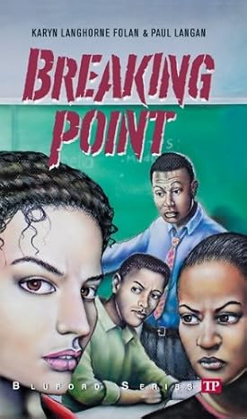 Breaking Point (Bluford High Series #16) Book By Karyn Langhorne Folan