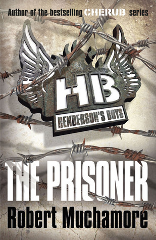 Henderson's Boys #5: The Prisoner book by Robert Muchamore