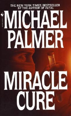 Miracle Cure book by Michael Palmer