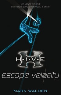 H.I.V.E. #3 Escape Velocity book by Mark Walden