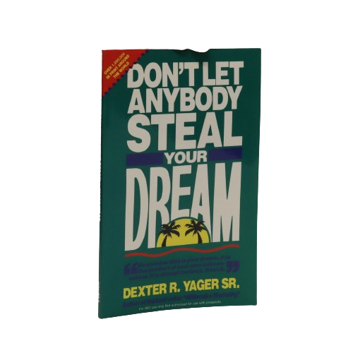 Don't Let Anybody Steal Your Dream