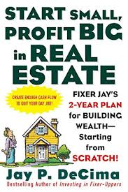 Start Small, Profit Big in Real Estate book by Jay DeCima