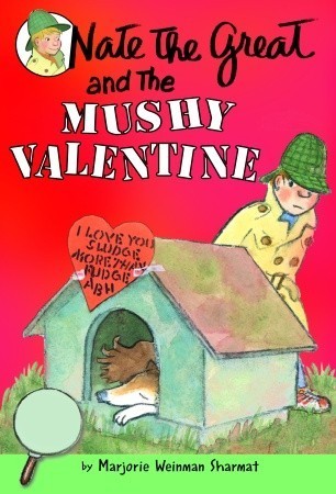 Nate the Great #15: Nate the Great and the Mushy Valentine book by Marjorie Weinman Sharmat