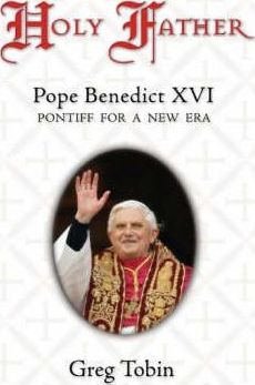 Holy Father: Pope Benedict XVI: Pontiff for a New Era