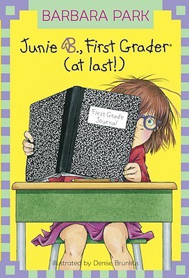 Junie B. Jones #18 Junie B., First Grader (at Last!)  Barbara Park