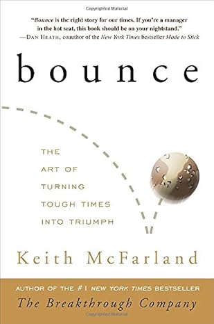 Bounce: The Art of Turning Tough Times into Triumph book by Keith McFarland